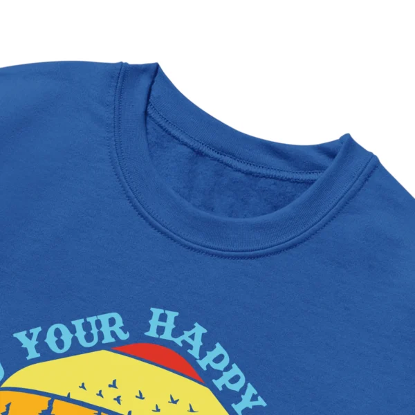 End Your Happy Place Camp Out Unisex Sweatshirt