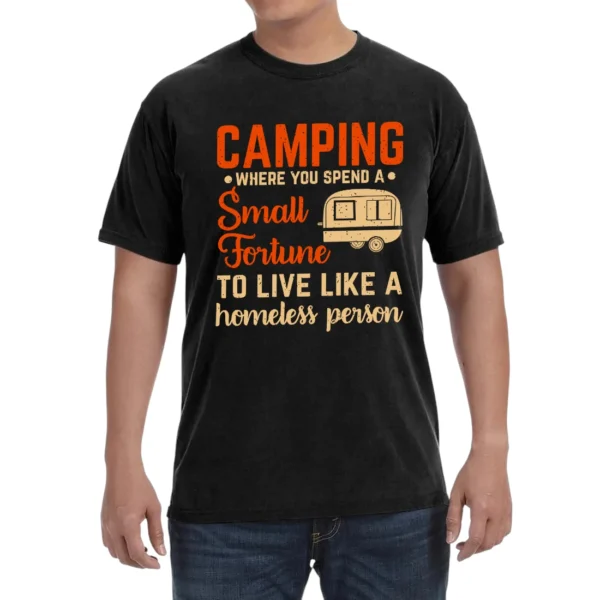 Camping Where You Spend A Small Fortune Unisex Comfort Colors T-shirts - Black